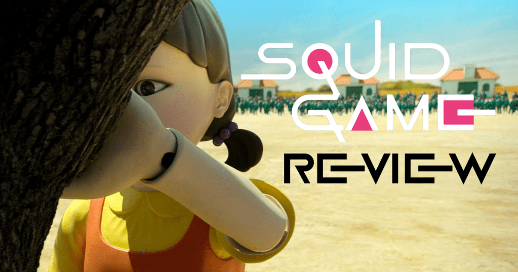 I Finally Watched Squid Game and…&nbsp;Wow…