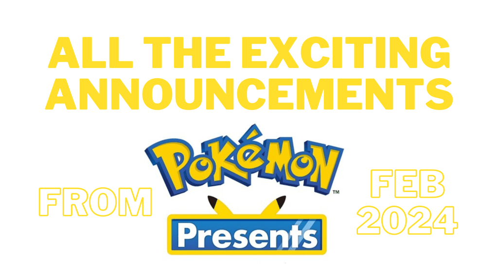 All the Exciting Announcements from Pokémon Presents February&nbsp;2024