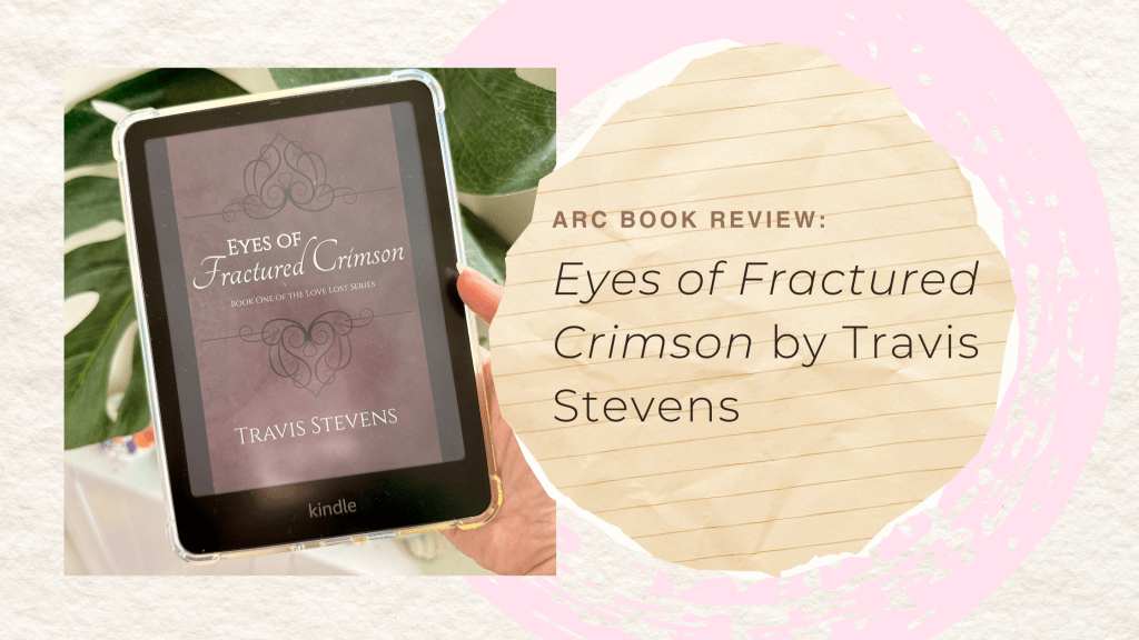 ARC Book Review: Eyes of Fractured Crimson by Travis&nbsp;Stevens